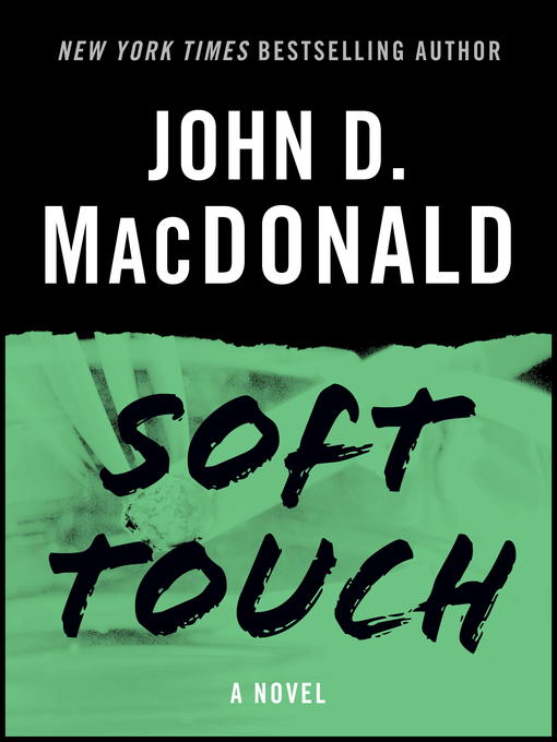 Title details for Soft Touch by John D. MacDonald - Available